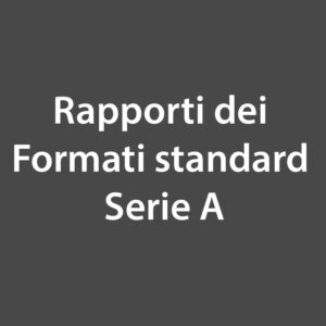 Rapporti dei Formati standard Serie A